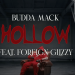  Budda Mack - "Hollow" ft. Foreign Glizzy