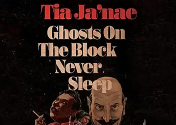 Tia Ja’nae’s Ghosts On The Block Never Sleep Is A Wild Ride With Destiny