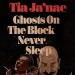 Tia Ja’nae’s Ghosts On The Block Never Sleep Is A Wild Ride With Destiny