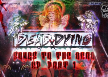 “Song to the Dead” - Deadxdying