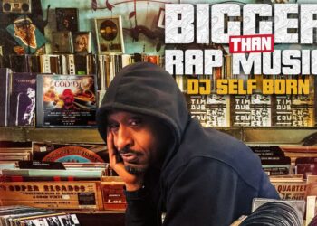 New Music Alert: Dj Self Born Drops His Highly Anticipated Album, 'Bigger Than Rap Music'