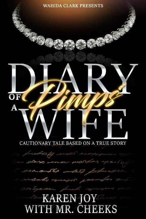 “Diary of a Pimp’s Wife” By Karen Joy with Mr. Cheeks Arrives March 2023