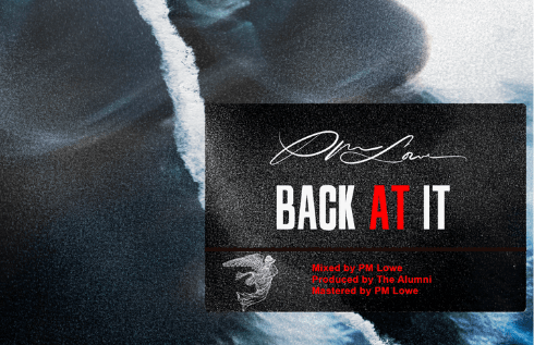 Premiere: PM Lowe Drops A Dynamic New Track Titled “Back At It”