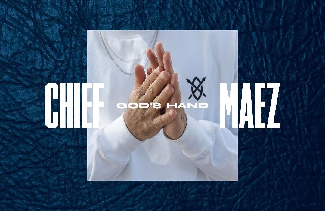Chief Maez - "God's Hand"