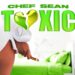Chef Sean Delivers New Trendy Track "Toxic"