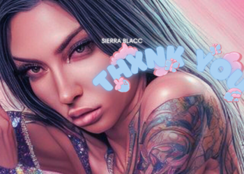Introducing Sierra Blacc's Captivating New Single ”Thxnk You”: An Ode to Unexpected Love and Cherished Memories