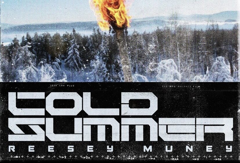 Reesey Muney - "Cold Summer"