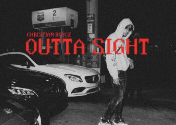 Christian Royce Announces New Single “Outta Sight”