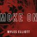 Myles Elliott Releases New Single & Music Video for "Smoke One"