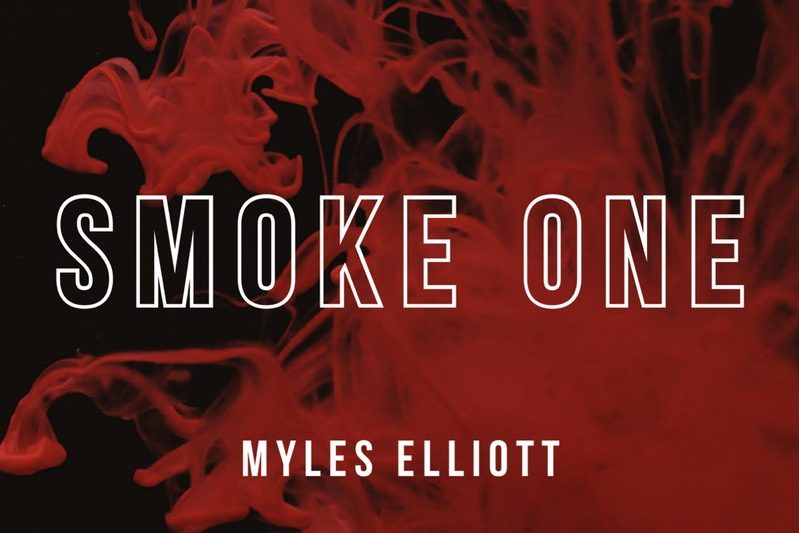 Myles Elliott Releases New Single & Music Video for "Smoke One"