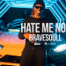BraveSoull Ignites the Music Scene with Explosive New Single "Hate Me Now"