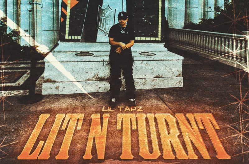 Lil Tapz Makes a Promising Return with "Lit N Turnt" Album Featuring Hip-Hop Heavyweights