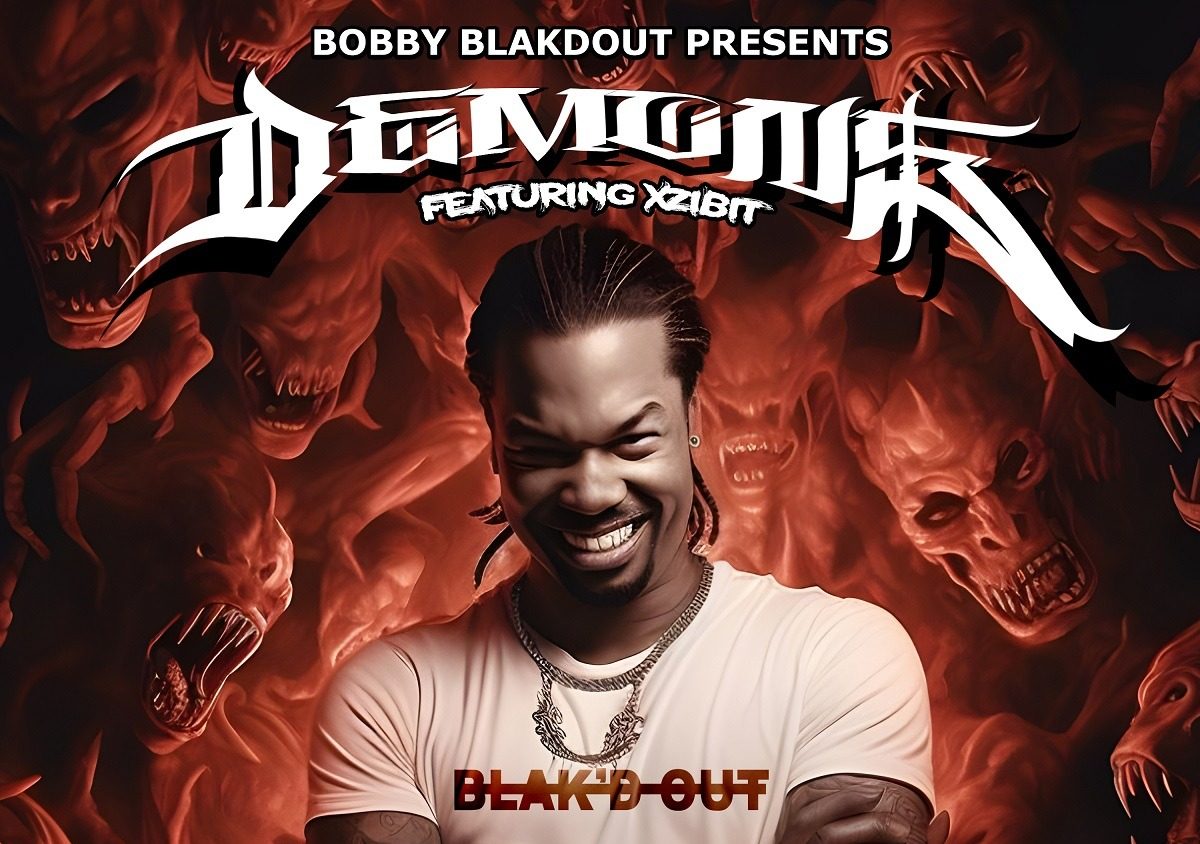 Bobby Blakdout Drops Fiery Single "Demons" Featuring Hip-Hop Icon Xzibit