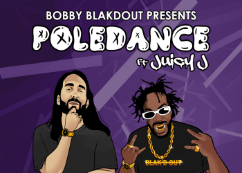 Bobby Blakdout Announces New Single "Poledance" Featuring Juicy J