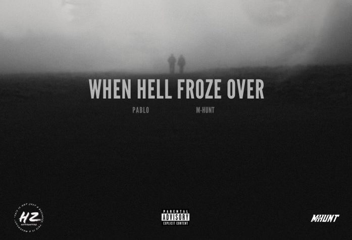 PABLO and M-Hunt Unveil Explosive Joint Album "WHEN HELL FROZE OVER"