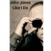 Head Deep into Soulful Love with John Jones' New Single "Like I Do"