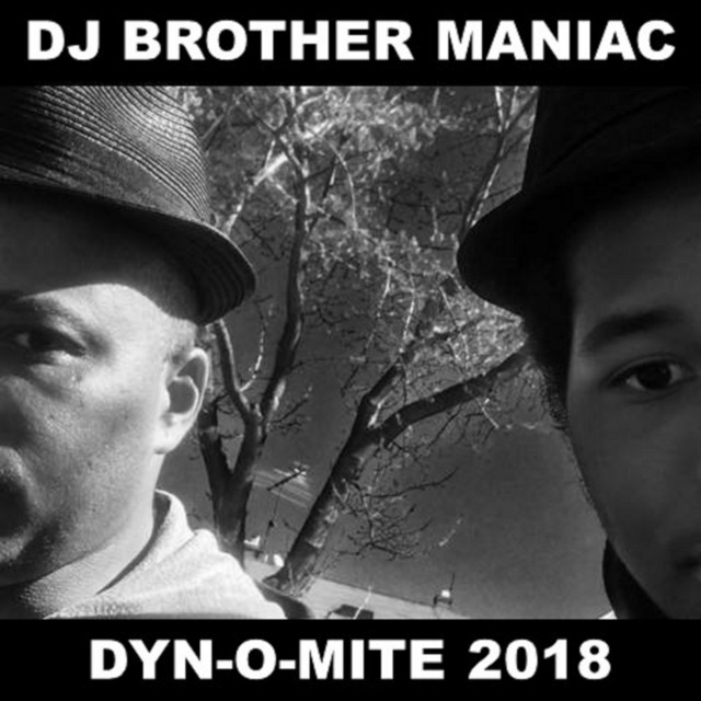 DJ Brother MANIAC's "Dyn-o-mite" is Here - Listen to the Hip-Hop Revolution