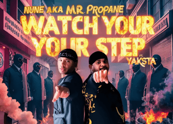 Nune Aka Mr. Propane Drops Explosive New Single "Watch Ya Step" Featuring Yaksta