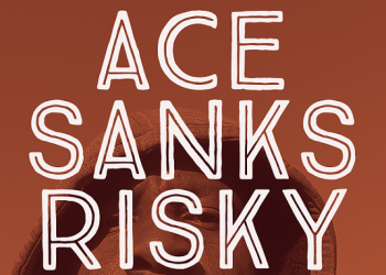 Ace Sanks Releases Highly Anticipated EP “Risky World 8”