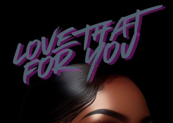 Will Power 912 & Slim Jxmmi Acknowledge Women For All They Do With New Single “Love That For You”