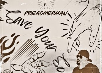 PTtheGospelSpitter Unveils Official Lyric Video for CHH/CHR Single "Save Your Soul" Featuring PreacherMan