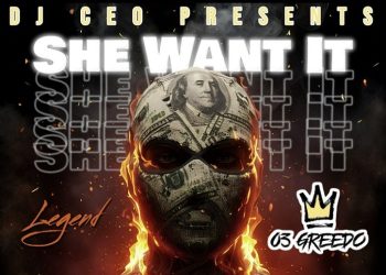 Legend Set to Drop New Hit Single “She Want It” ft. 03 Greedo