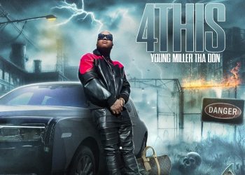 Young Miller Tha Don’s New Single “4This” Resonates Deeply with Fans