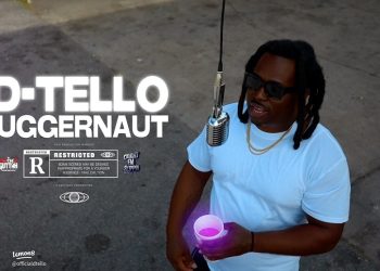 D-Tello Drops Highly Anticipated Single “Juggernaut”