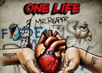 Mr.Reaper Sparks a Soul-Stirring Movement With “One Life”