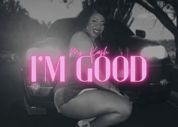 Ms Kash - "I'm Good" Cover Art