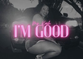 Ms Kash - "I'm Good" Cover Art