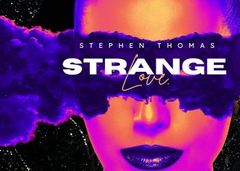 Stephen Thomas Pushes Boundaries with “Strange Love”: A Vibe-Heavy Anthem on Toxic Love & Healing