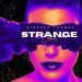 Stephen Thomas Pushes Boundaries with “Strange Love”: A Vibe-Heavy Anthem on Toxic Love & Healing