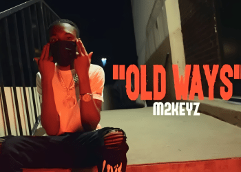 M2KEYZ Drops “OLD WAYS” Official Music Video