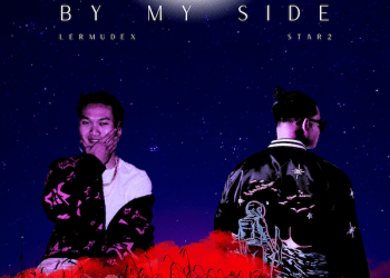Star2 Drops Highly Anticipated Single “By My Side” ft. Ler Mu Dex