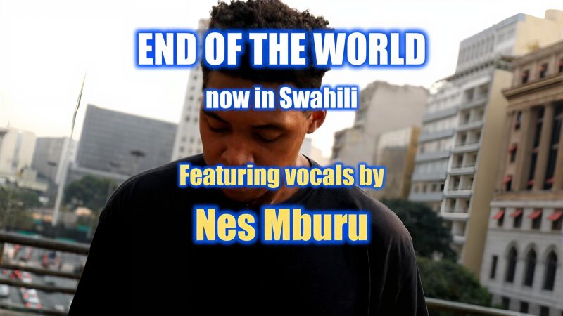 00-art-spotify-End-of-the-World-Swahili--800x450 Cross-Cultural Collaboration: South African Born Musician Michael Mathews (mikejmat) and Kenyan Producer Nes Mburu Unite for Swahili Reimagining of Viral Hit  