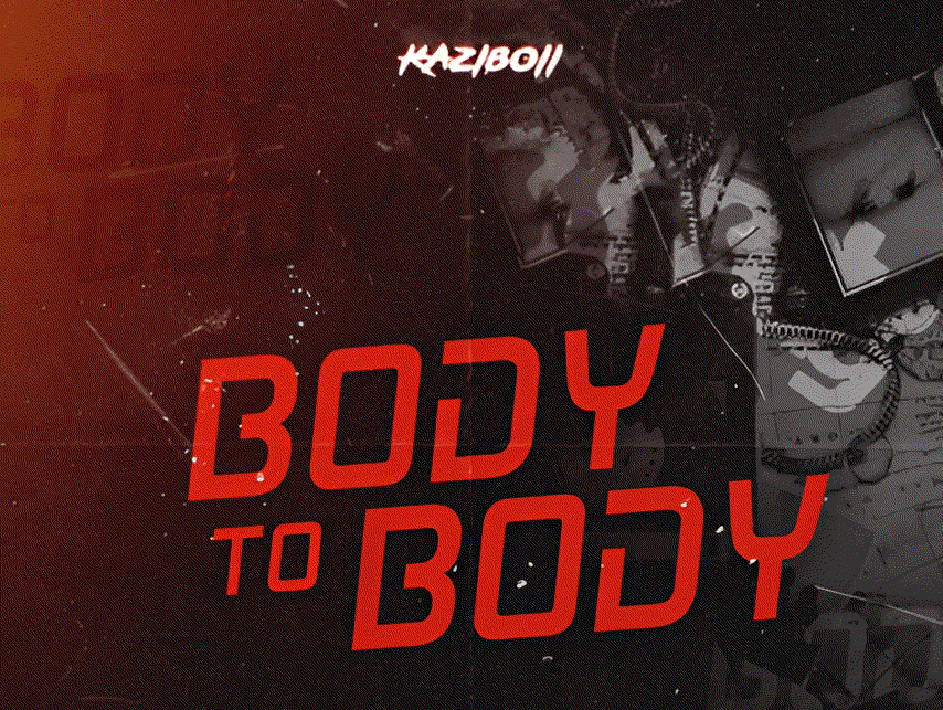 Kaziboii – Body To Body : A Creative and Breakthrough Project