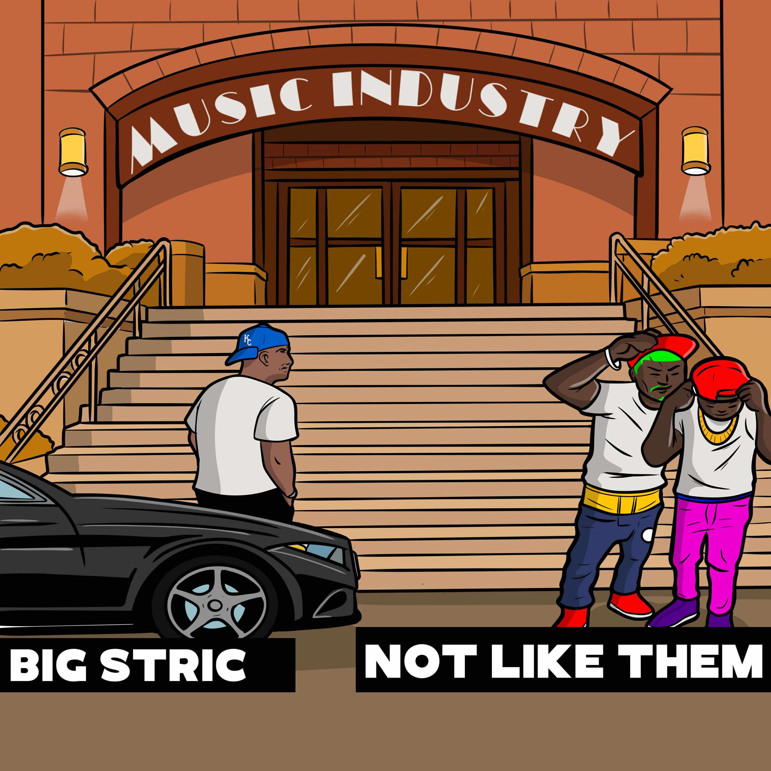 Big Stric Draws The Line With “Not Like Them” — A Raw Statement For Real Artists Only