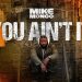Mike Mongo Raises the Stakes With His Gritty and Confident New Single “You Ain’t It”