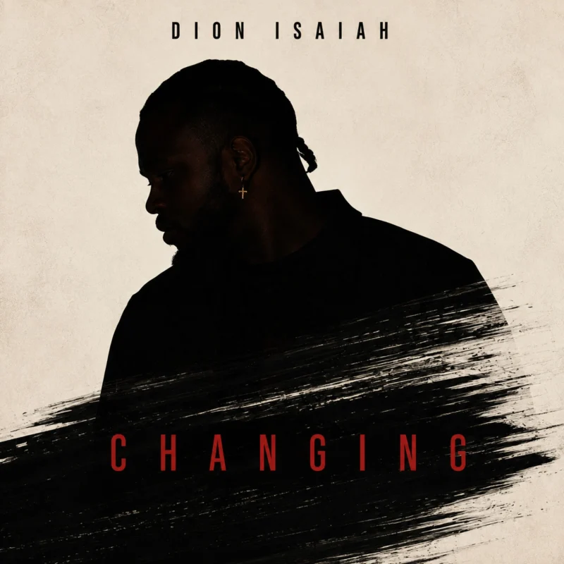 Dion Isaiah Brings a Long-Shelved Song Into Focus With “Changing”